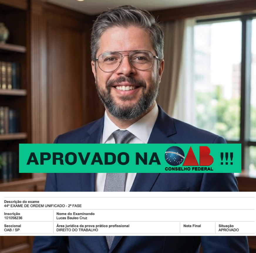 Lucas Cruz aprovado na OAB - 44º Exame de Ordem Unificado - Direito do Trabalho
